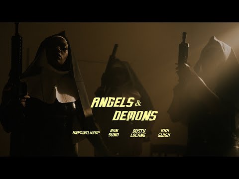 ANGELS AND DEMONS - [OnPointLikeOp, Ron Suno, Rah Swish, DUSTY LOCANE] Official Music Video