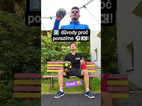 Porazíme ⚽🇰🇷? Moje důvody proč snad ano!😁 Jak to vidíš Ty? 🤔🤷