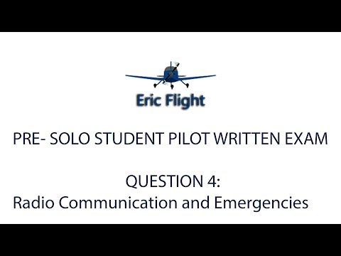 Private Pilot Pre-Solo Written Exam Question 4 Communications and Emergencies Questions Video