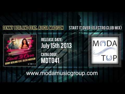 Denny Berland feat. Alicia Madison - Start It Over (Electro Club Mix)