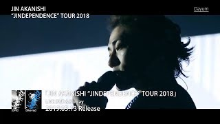 JIN AKANISHI 赤西 仁 - JIN AKANISHI “JINDEPENDENCE” TOUR 2018