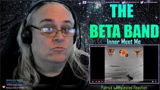 The Beta Band Reaction - Inner Meet Me - First Time Hearing - Requested