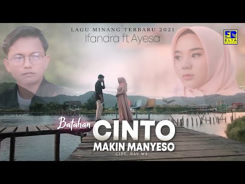 Lagu Minang Terbaru 2021 - Ifandra & Ayesha - Batahan Cinto Makin Manyeso (Official Video)
