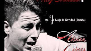 Adrian Cabeza - Ya LLegó La Navidad (Rumba), Villancico Flamenco.