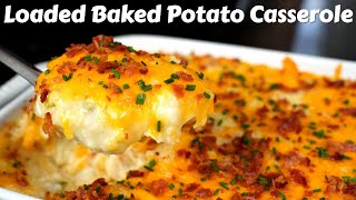 This Is Your New Favorite Potato Recipe | Cheesy Loaded Baked Potato Casserole