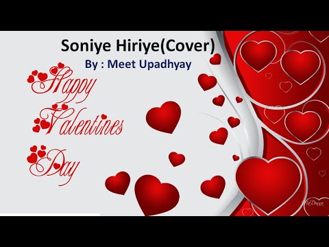 HAPPY VALENTINE DAY TO ALL.. SONIYE HIRIYE BY MEET UPADHYAY FOR SPECIAL ONE :)