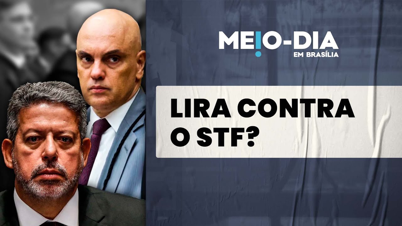 Arthur Lira declara guerra ao STF