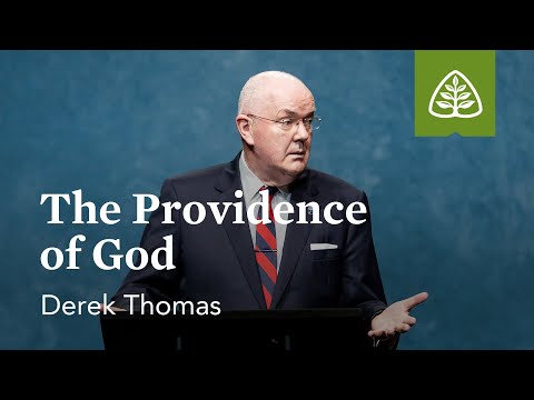 Derek Thomas: The Providence of God