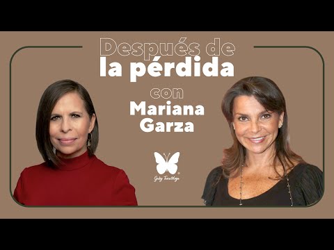 After the Loss with Mariana Garza || Podcast || Gaby, Tanatologist || S3e06