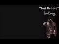 G-Eazy - Just Believe lyrics 