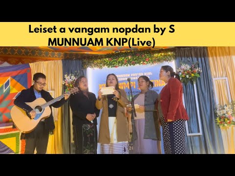 Leiset a vangam Nopdan (S MUNNUAM KNP)Live