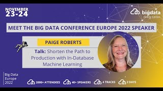 Paige Roberts: Shorten the Path to Production with In-Database Machine Learning