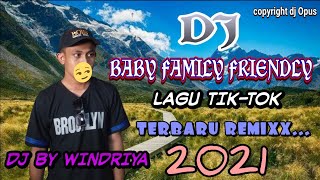 Download lagu DJ BABY FAMILY FRIENDLY || LAGU TIK-TOK || TERBARU 2021 || copyright dj opus || DJ BY WINDRIYA mp3