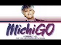 G-DRAGON (권지용) MICHIGO (미치GO) Lyrics (Color Coded Lyrics Eng/Rom/Han)