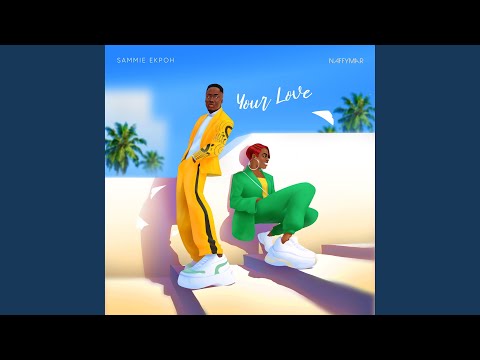 Your Love (feat. NaffymaR)