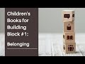 Children S Books For Building Block 1 Belonging