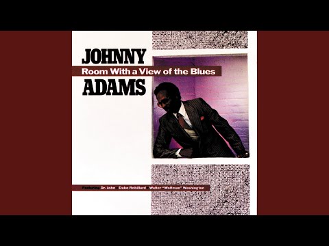 A World I Never Made - Johnny Adams