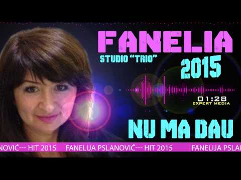 FANELIA ILIN (2015) Nu ma dau