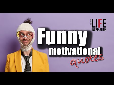 Funny Motivational Quotes That Will Keep You Motivated!