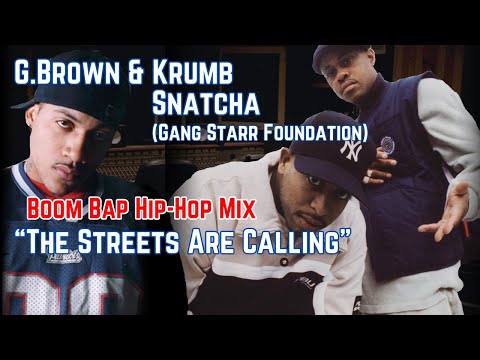 Boom Bap Hip Hop DJ Mix! G.Brown & Krumb Snatcha (Gang Starr Foundation) - The Streets are Calling