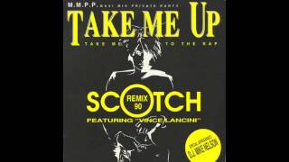 Scotch (Featuring &quot;Vince Lancini&quot;) – Take Me Up (Remix 90)