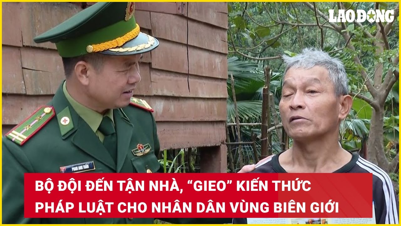 Bộ đội đến tận nhà, “gieo” kiến thức pháp luật cho nhân dân vùng biên giới