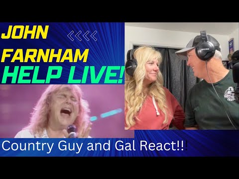 John Farnham - Help (LIVE COUNTRY GUY AND GAL REACT!!!)