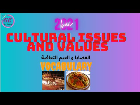 Bac 2021: Caltural Issues and Values / vocabulary القضايا و القيم الثقافية الثانية باك