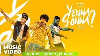 Bjorn Surrao ft Arivu - Yenna Sonna (CSK Anthem) (