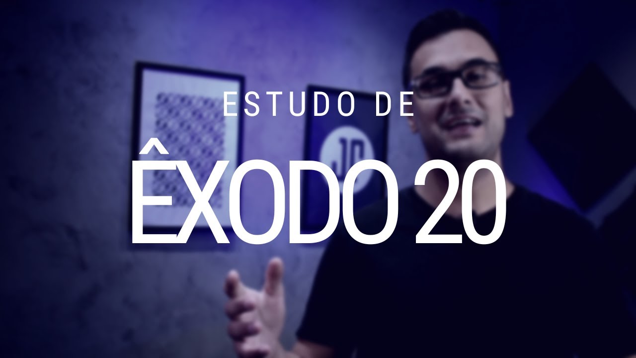 Estudo de Êxodo 20