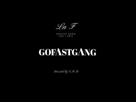 GO FAST GANG  - LA F [La Familia]