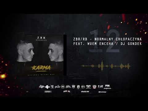ZBR/RB-Normalny Chłopaczyna Feat. WUEM ENCEHA / Dj Gondek