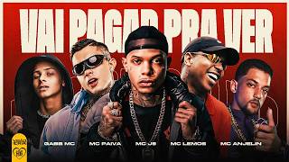 VAI PAGAR PRA VER | MC Paiva, MC J9, MC Lemos, Gabb MC, MC Angelin | DJ GM e DJ Books