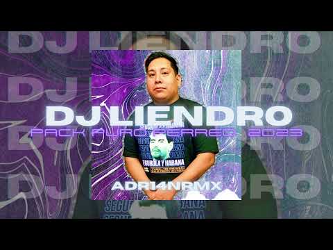 DJ LIENDRO-PACK PURO PERREO VOL#1 /LO NUEVOS 2023