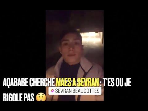Aqababe En direct de Sevran il cherche Maes il a lui envoyer un message !