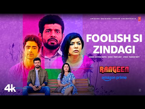 Rangeen: Foolish Si Zindagi (Song) | Vineet Kumar Singh | Rajshri D | Troy-Arif, Ajitesh, Raghav — Rangeen