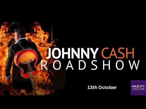 Johnny Cash Roadshow | Hazlitt Theatre 13th October
