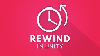 REWIND TIME in Unity