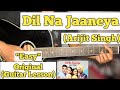 Dil Na Jaaneya - Arijit Singh | Guitar Lesson | Easy Chords | (Good Newwz)