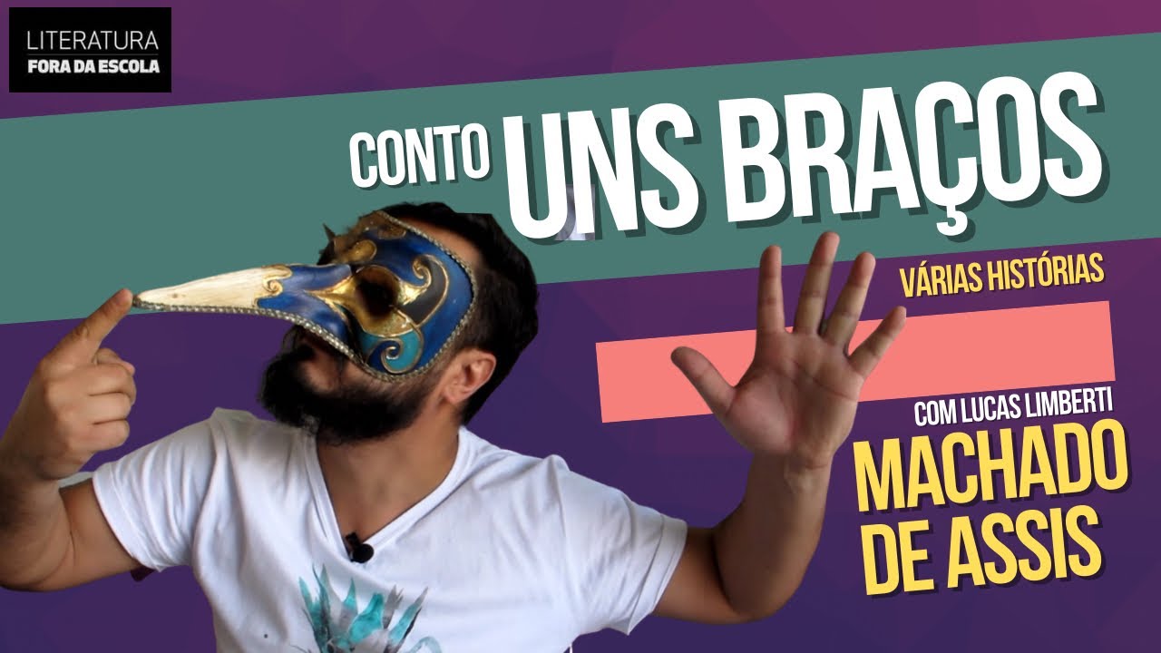 UNS BRAÇOS - Várias Histórias | Machado de Assis | (Realismo)