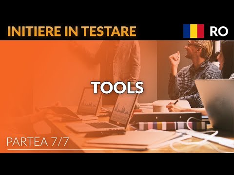 Initiere In Testare - Lectia 7 - Tools