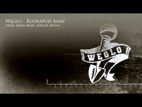 Węglo - Rozrapuje rany (prod. Maxiu Beats) (cuty: Avens) [ŁUSKA #14]