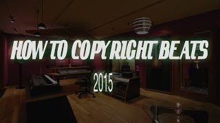 HOW TO COPYRIGHT MUSIC AND BEATS