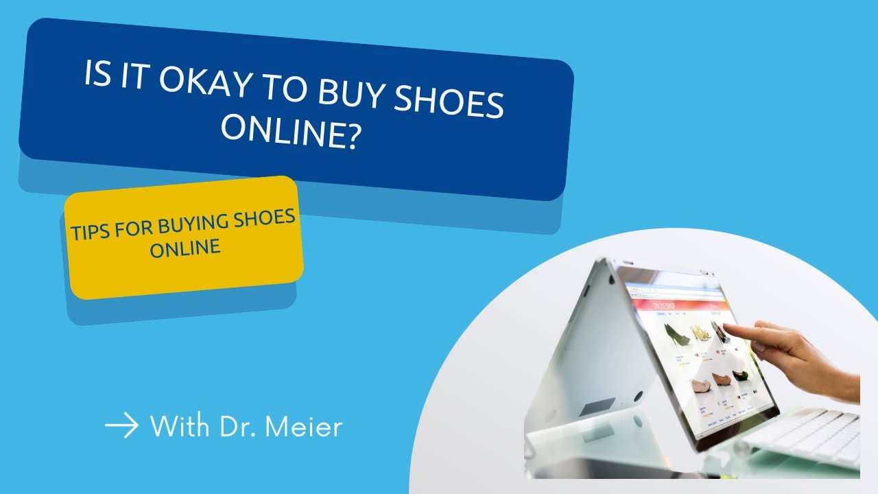Is it okay to buy shoes online?