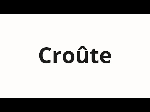 How to pronounce Croûte