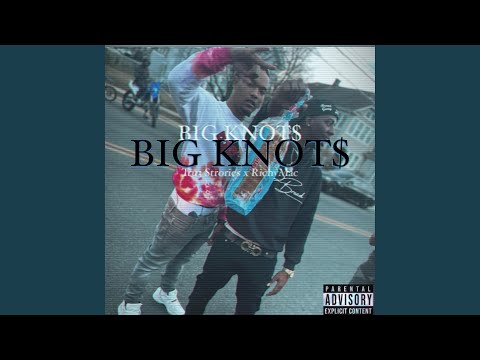 Big Knot$ (feat. Richy Mac)