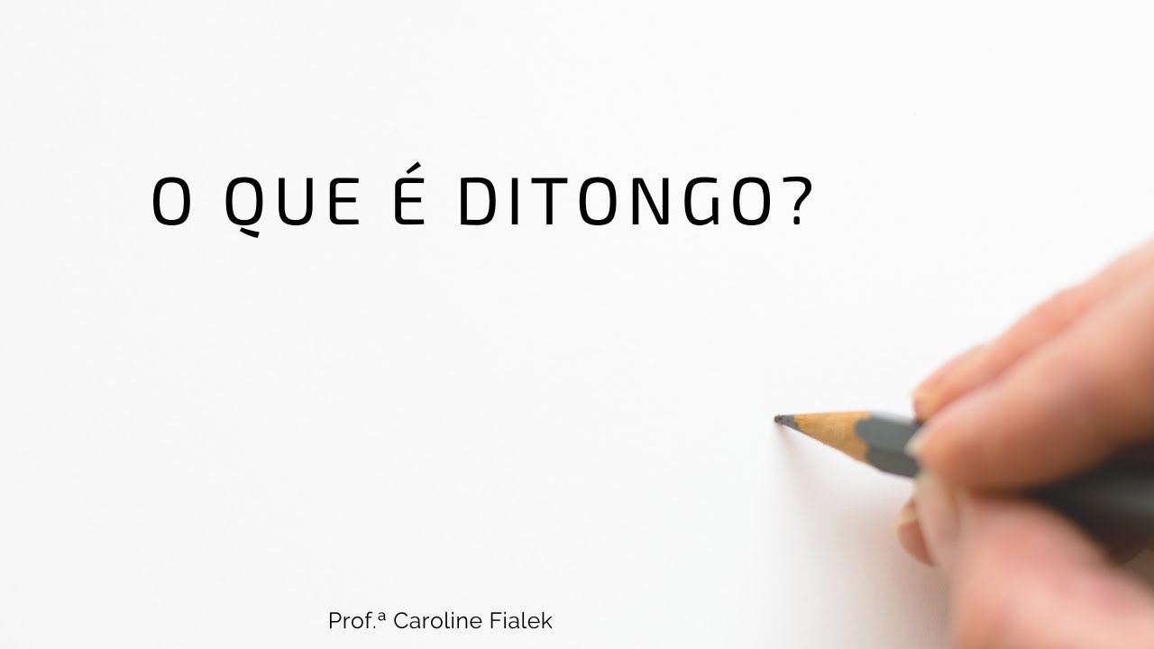 O que é ditongo?