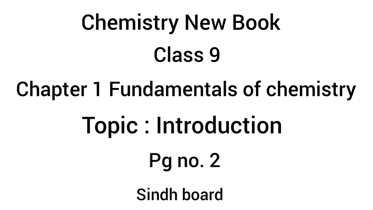 Topic:Introduction | Chapter 1 Fundamental of chemistry | Class 9 | New Chemistry book | Sindh board