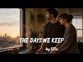 THE DAYS WE KEEP by SJSz
