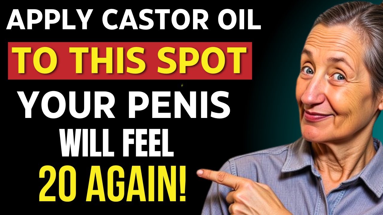 Men Over 50: Rub THIS Spot with Castor Oil for Stronger Erections Naturally | Barbara O'Neill